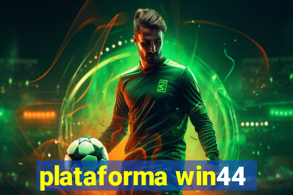 plataforma win44